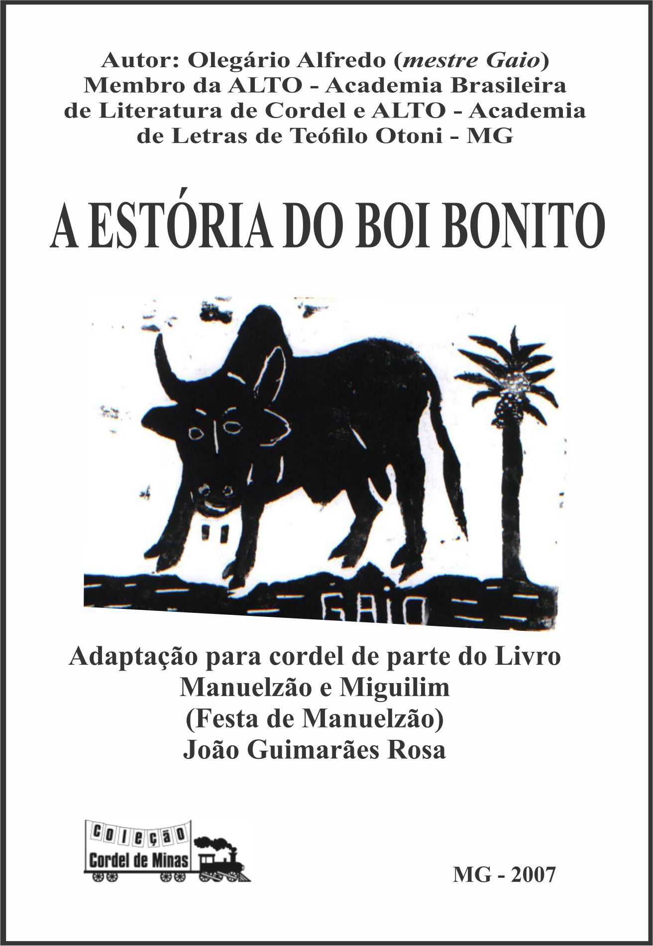 A Estória do Boi Bonito - Cordel do Boi bonito 2007