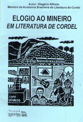 Elogio ao Mineiro em Literatura de Cordel - Livreto: Elogio ao Mineiro em Literatura de Cordel. Autor: Olegário Alfredo. - 2010